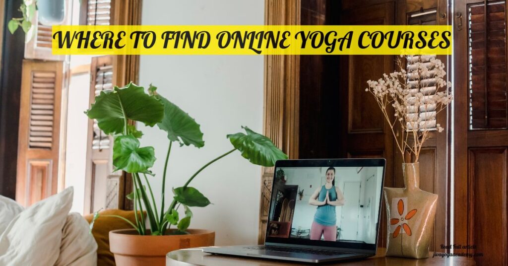 WHERE TO FIND ONLINE YOGA COURSES