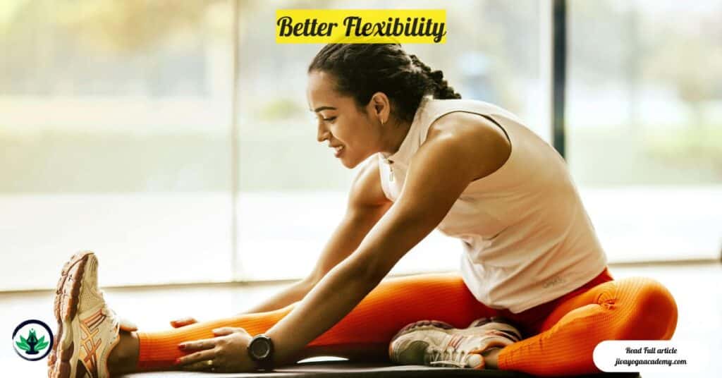 better flexibility